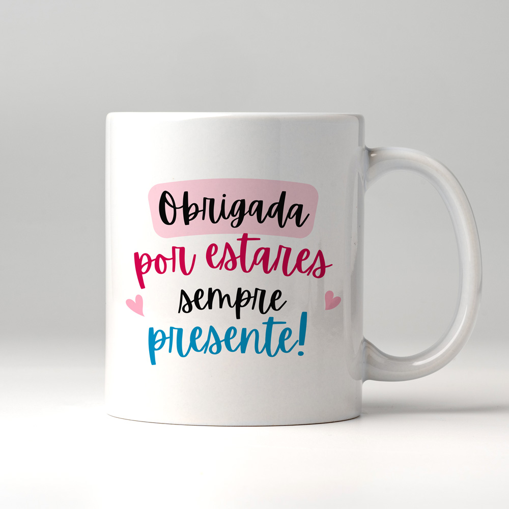 Caneca com Foto “Obrigada por estares sempre presente”