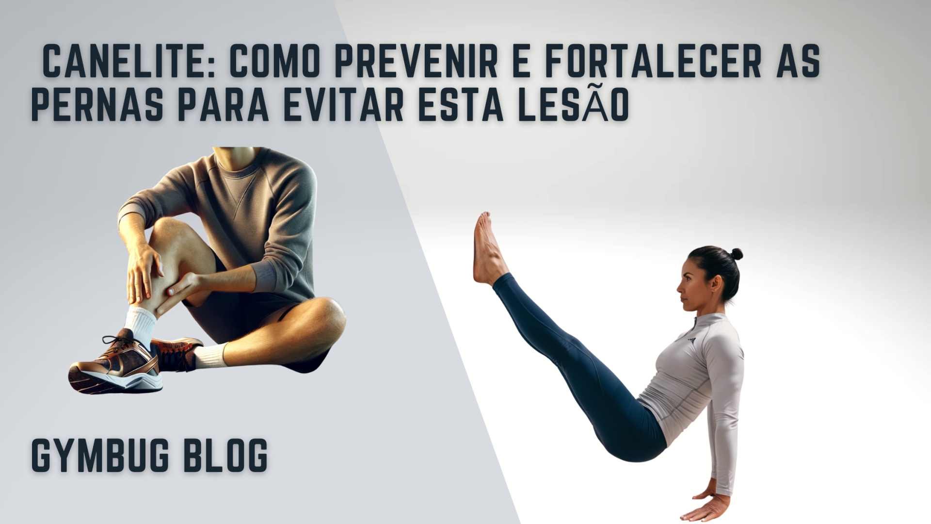 Homem sentado a tocar na canela e mulher a fazer exercício com texto explicativo sobre canelite