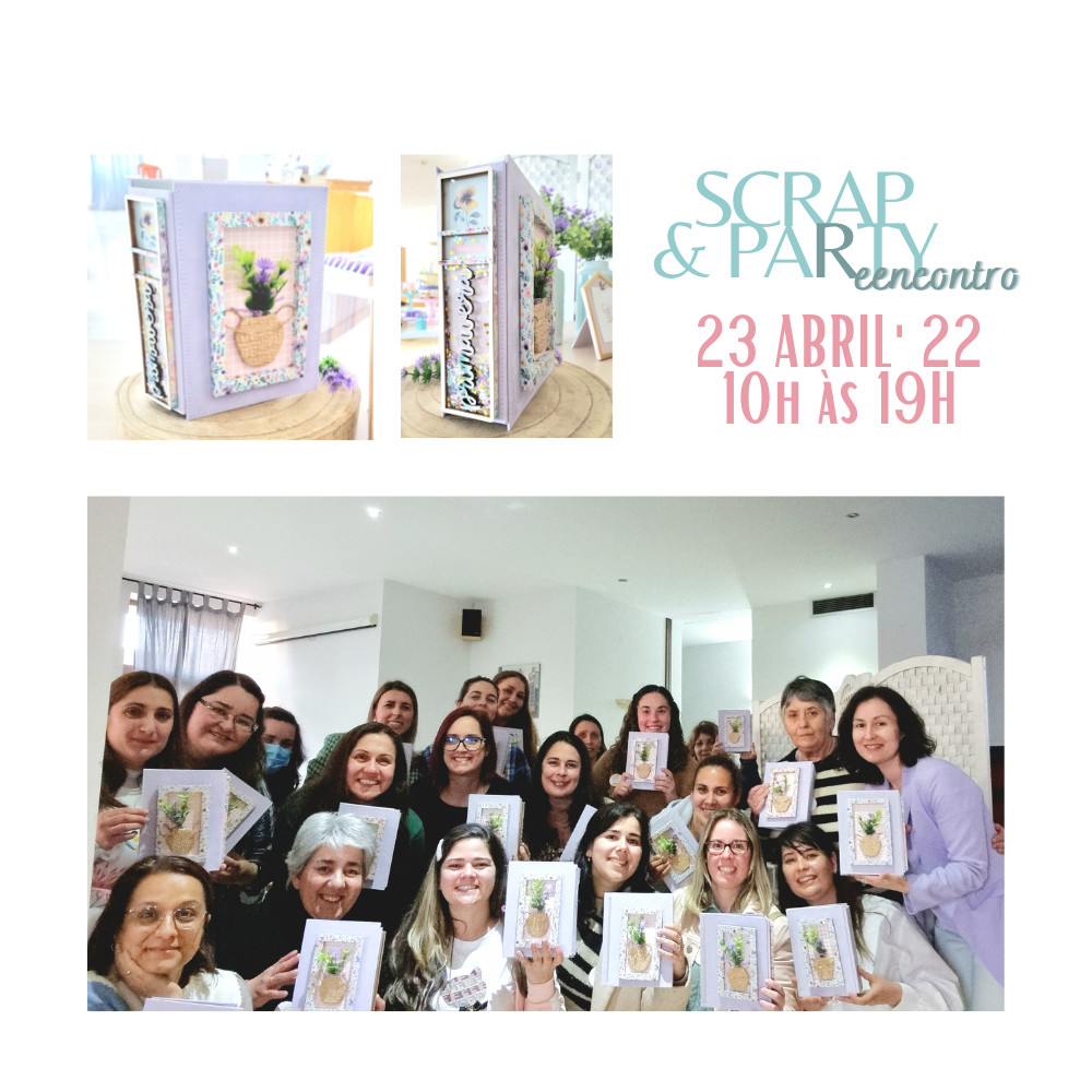 Scrap & Party II 🌿 23 Abril 2022 Scrap & Party II 🌿 23 Abril 2022