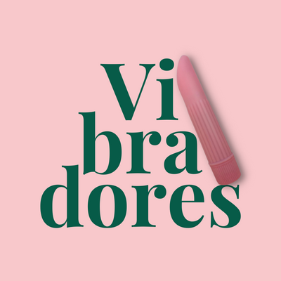 Vibradores