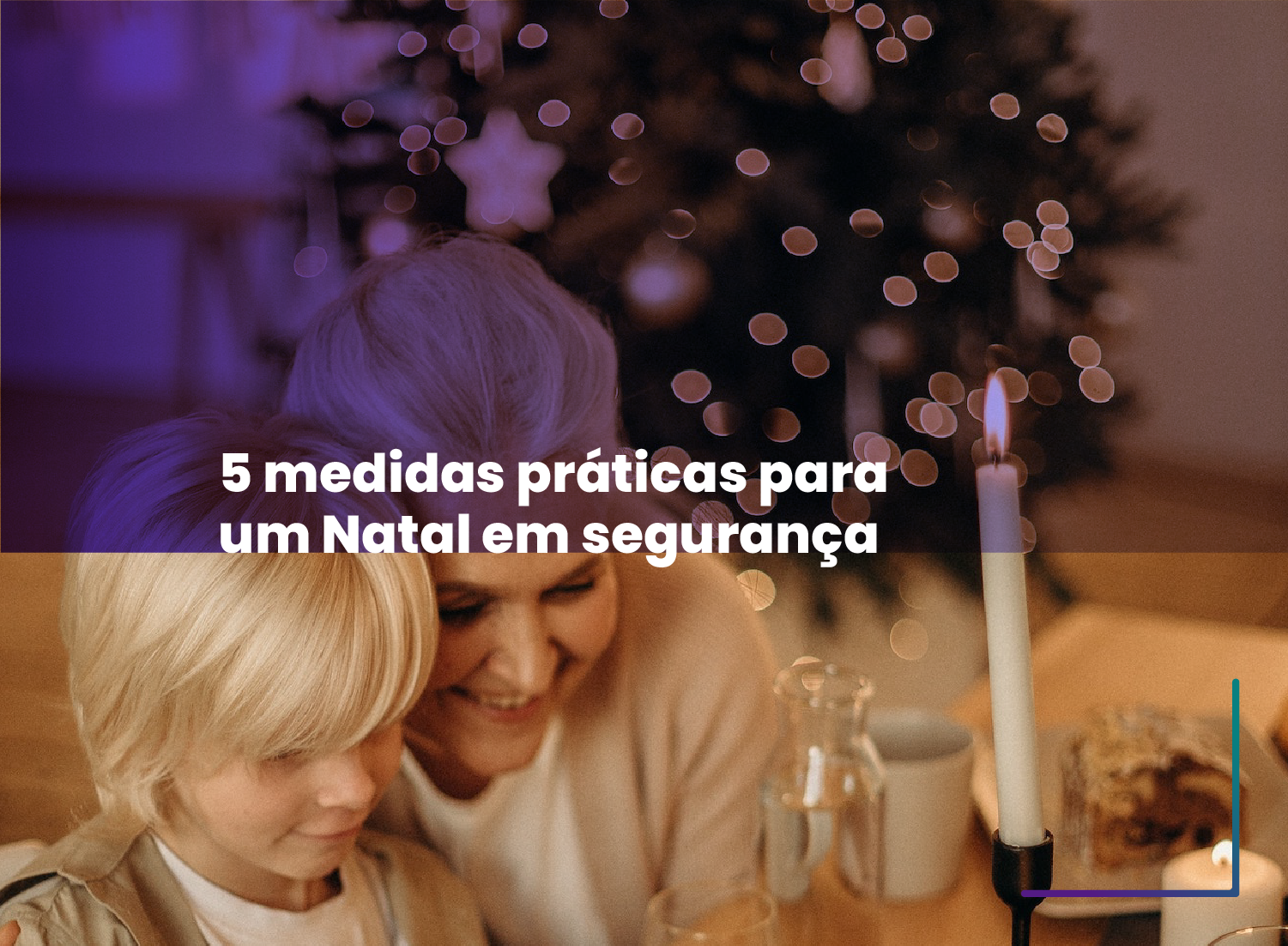 5 medidas práticas para um Natal em segurança 5 medidas práticas para um Natal em segurança
