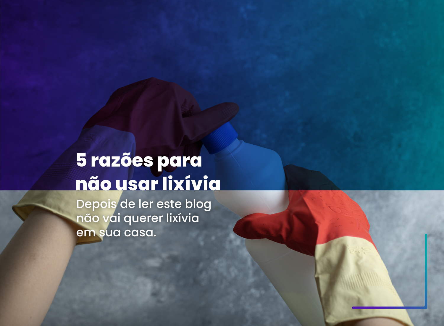 5 razões para não usar lixívia 5 razões para não usar lixívia