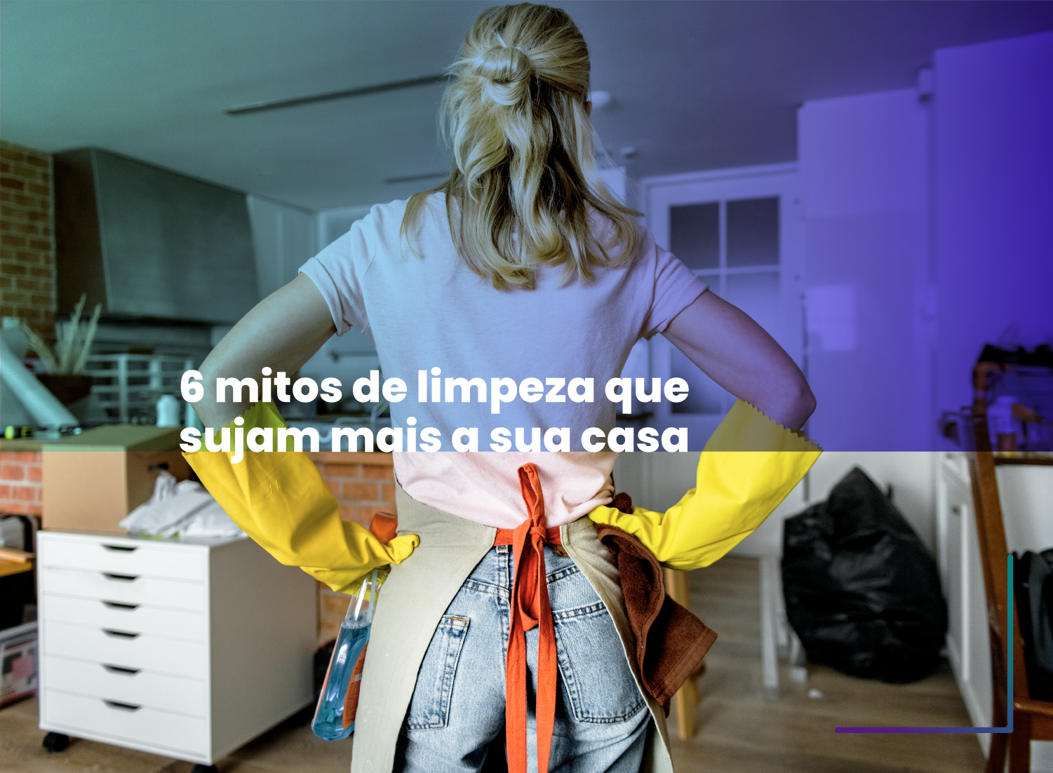 6 mitos de limpeza que sujam mais a sua casa 6 mitos de limpeza que sujam mais a sua casa