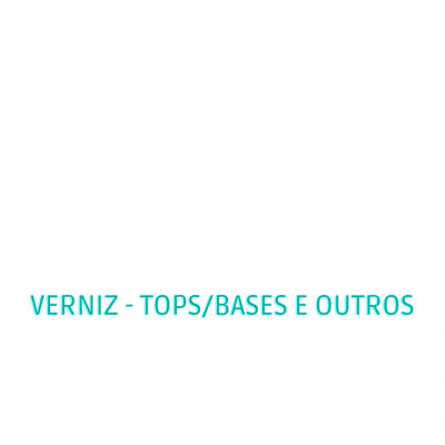 Verniz - Tops / Bases e outros