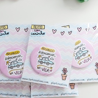 Crachá "Proibido estacionar na vida"