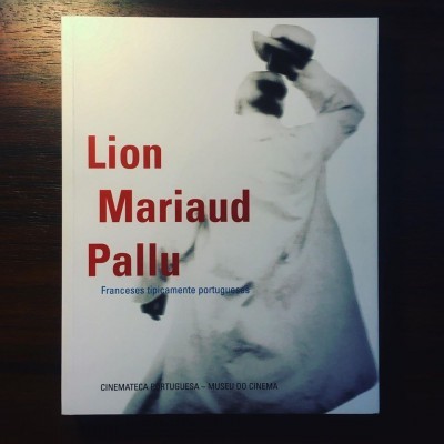 LION, MARIAUD, PALLU • FRANCESES TIPICAMENTE PORTUGUESES • TIAGO BAPTISTA & NUNO SENA (ORG.)