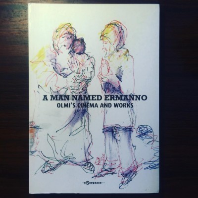 A MAN NAMED ERMANNO • OLMI’S CINEMA AND WORKS • FRANCESCO GIARRUSSO (ED.)