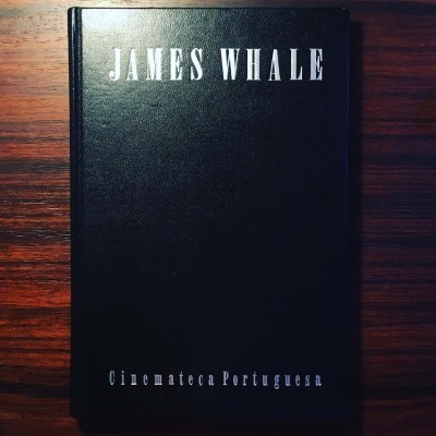 JAMES WHALE • FREDERICO LOURENÇO (ORG.)