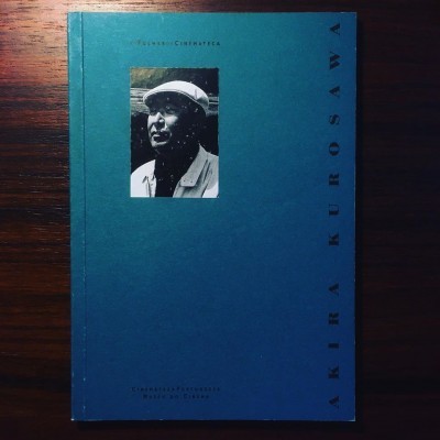 AKIRA KUROSAWA • AS FOLHAS DA CINEMATECA • ANTÓNIO RODRIGUES (ORG.)