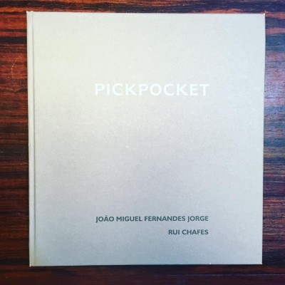 PICKPOCKET • JOÃO MIGUEL FERNANDES JORGE & RUI CHAFES