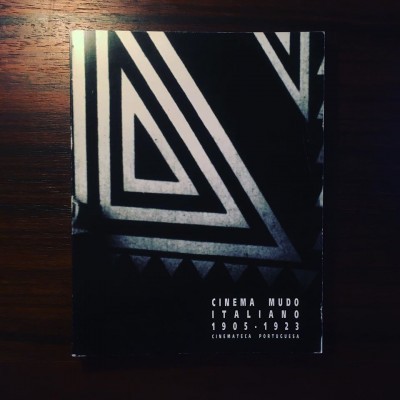 CINEMA MUDO ITALIANO 1905-1923 • JOÃO BÉNARD DA COSTA (ORG.)