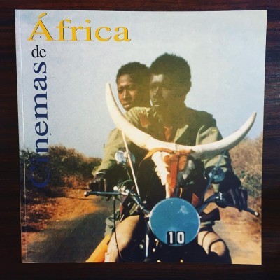 CINEMAS DE ÁFRICA • LUCIANA FINA, CRISTINA FINA & ANTÓNIO LOJA NEVES (ORG.)