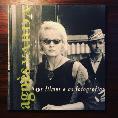 AGNÈS VARDA • OS FILMES E AS FOTOGRAFIAS • LUCIANA FINA (ORG.)