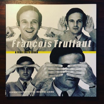 FRANÇOIS TRUFFAUT • A VIDA ERA O ÉCRAN  • ANTÓNIO RODRIGUES (ORG.)
