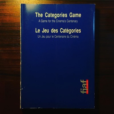 THE CATEGORIES GAME • A GAME FOR THE CINEMA’S CENTENARY •JOÃO BÉNARD DA COSTA & DOMINIQUE PAÏNI (ORG.)