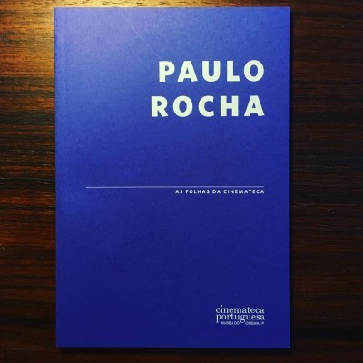 PAULO ROCHA • AS FOLHAS DA CINEMATECA • MARIA JOÃO MADEIRA (ORG.)