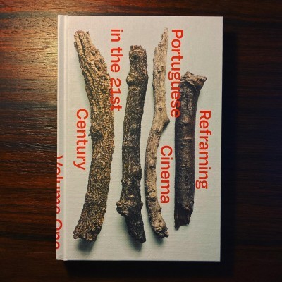 REFRAMING PORTUGUESE CINEMA IN THE 21ST CENTURY • DANIEL RIBAS & PAULO CUNHA (ED.)