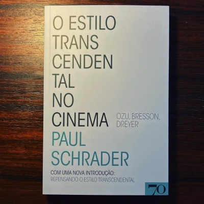 O ESTILO TRANSCENDENTAL NO CINEMA - OZU, BRESSON, DREYER ∙ PAUL SCHRADER