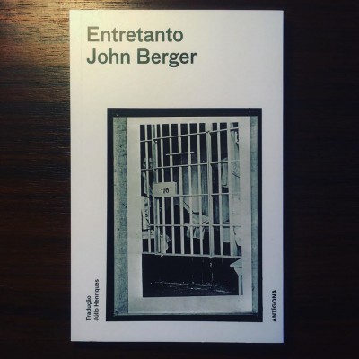 ENTRETANTO • JOHN BERGER