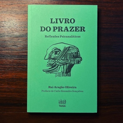 LIVRO DO PRAZER ∙ REFLEXÕES PSICANALÍTICAS∙ RUI ARAGÃO OLIVEIRA