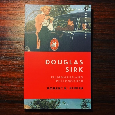 DOUGLAS SIRK ∙ FILMMAKER AND PHILOSOPHER ∙ ROBERT B. PIPPIN