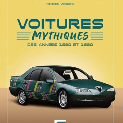Voitures mythiques des années 1980 et 1990