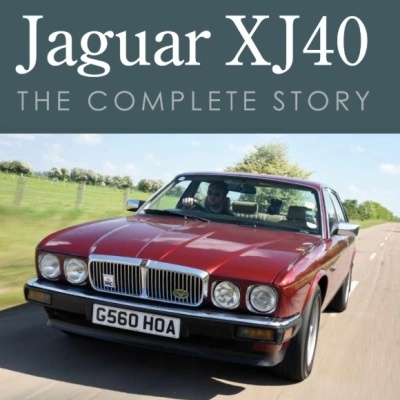 Jaguar XJ40 - The Complete Story