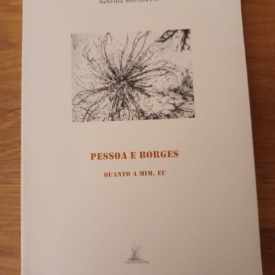 Pessoa e Borges - quanto a mim, eu