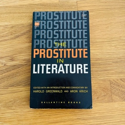 The Prostitute In Literature, by Harold Greenwald, Aron Krich