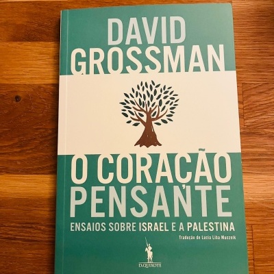O Coração Pensante - Ensaios sobre Israel e a Palestina, de David Grossman