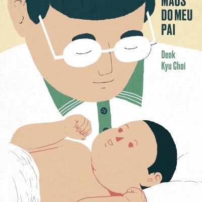 As Mãos do Meu Pai, de Deok Kyu Choi