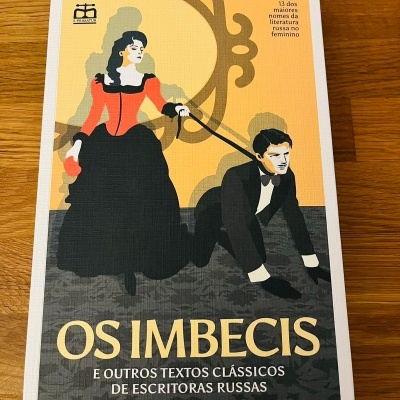 Os Imbecis e Outros Textos Clássicos de Escritoras Russas