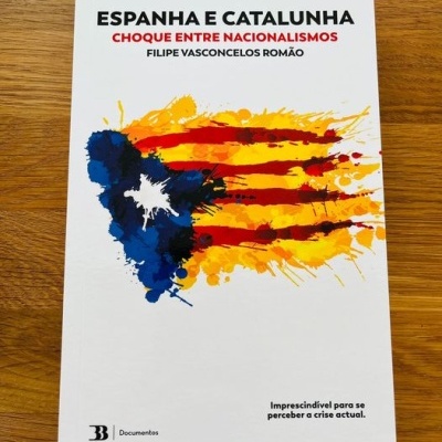 Espanha e Catalunha - choque entre nacionalismos, de Filipe Vasconcelos Romão