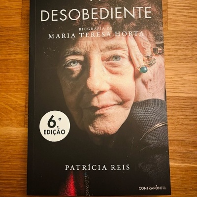A Desobediente - Biografia de Maria Teresa Horta, de Patrícia Reis