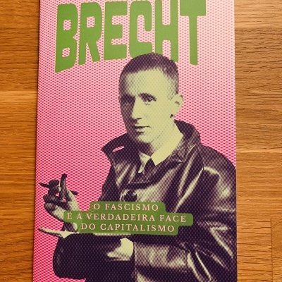 O fascismo é a verdadeira face do capitalismo, de Bertolt Brecht