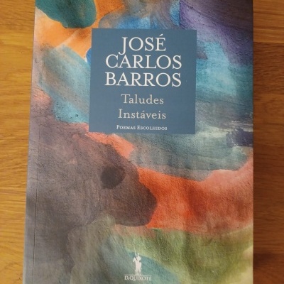 Taludes Instáveis - Poemas escolhidos, de José Carlos Barros