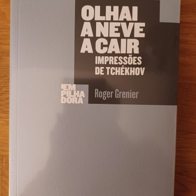 Olhai a neve a cair - impressões de Tchékhov