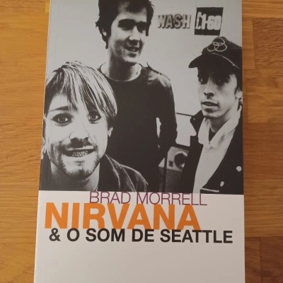 Nirvana & o Som de Seattle, de Brad Morrell