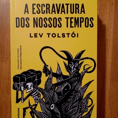 A Escravatura dos Nossos Tempos, de Lev Tolstói
