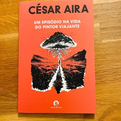 Um Episódio na Vida do Pintor Viajante, de César Aira