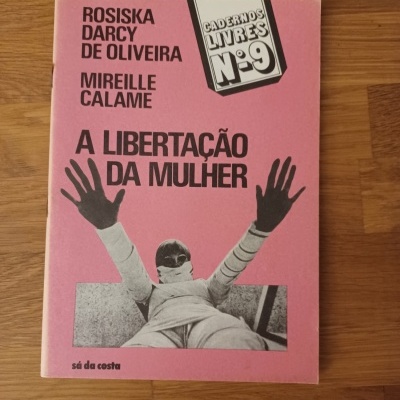 A libertação da mulher, de Rosiska Darcy de Oliveira e Mireile Callame