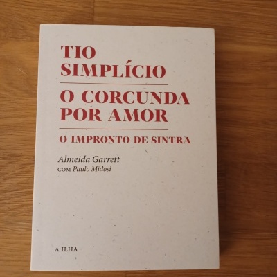 Tio Simplício | O Corcunda por Amor | O Impronto de Sintra, de Almeida Garrett e Paulo Midosi