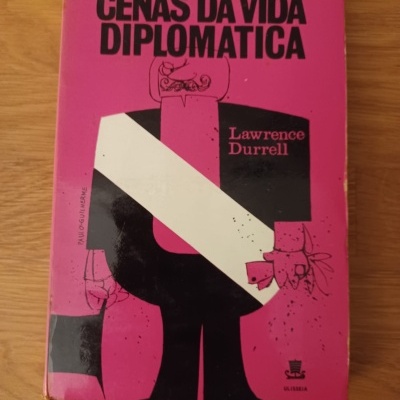 Cenas da Vida Diplomática, de Lawrence Durrell