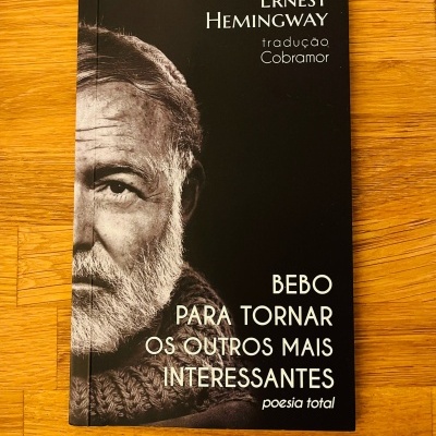 Bebo para tornar os outros mais interessantes, de Ernest Hemingway