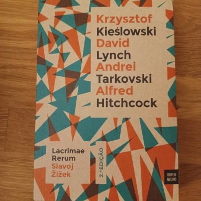 Lacrimae Rerum - Ensaios sobre Kieslowski, Hitchcock, Tarkovski e Lynch