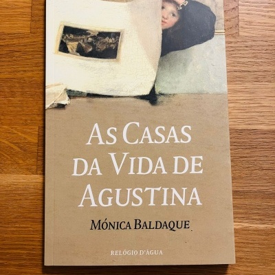 As Casas da Vida de Agustina, de Mónica Baldaque