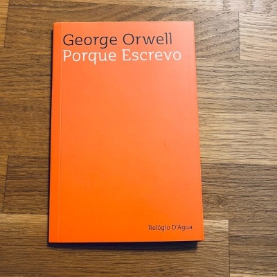 Porque Escrevo, de George Orwell