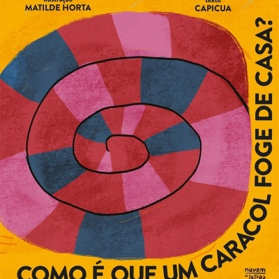 Como é que Um Caracol Foge de Casa?, de Capicua