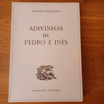 Adivinhas de Pedro e Inês, de Agustina Bessa-Luís