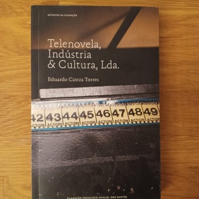 Telenovela, Indústria & Cultura Lda, de Eduardo Cintra Torres
